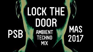 "Lock the Door" - Pet Shop Boys - Numb/Twenty Something Dub Mix - MAS (2017)