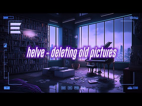 helve - deleting old pictures [lyrics]