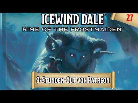 Pen and Paper D&D5: Icewind Dale - Rime of the Frostmaiden Teil 27: Einbruch bei Auril
