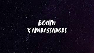 BOOM - X AMBASSADORS