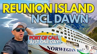 Reunion Island in JUST ONE DAY! NCL Dawn