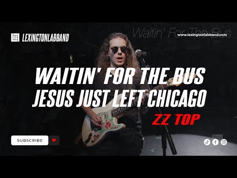 Waitin' For The Bus - Jesus Just Left Chicago (ZZ Top) | Lexington Lab Band
