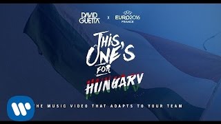 David Guetta ft. Zara Larsson - This One&#39;s For You Hungary (UEFA EURO 2016™ Official Song)