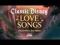 Classic Disney Love Songs Playlist