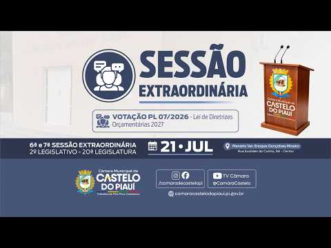 SESSÃO EXTRAORDINÁRIA ( VOTAÇÃO PL 07/2026 - LEI DE DIRETRIZES ORÇAMENTÁRIAS 2027