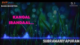 Download lagu Kangal Irandal ~ Subramaniapuram ~ James Vasanthan 🎼 5.1 SURROUND 🎧 BASS BOOSTED ~ SVP Beats mp3