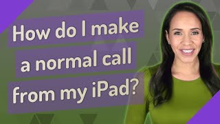 How do I make a normal call from my iPad?