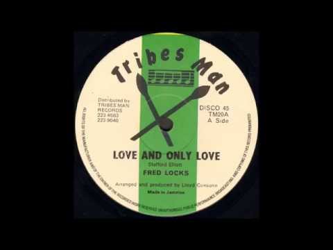 Fred Locks - Love And Only Love