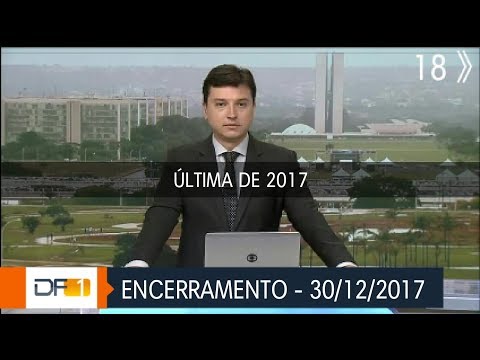 DFTV 1° Edição (#DF1): Encerramento do ultimo de 2017 (30/12/2017)