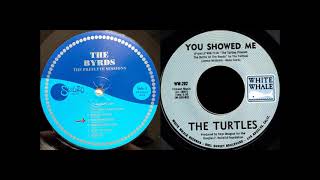You Showed Me - The Byrds Stereo 1964 &amp; You Showed Me - The Turtles Stereo 1968