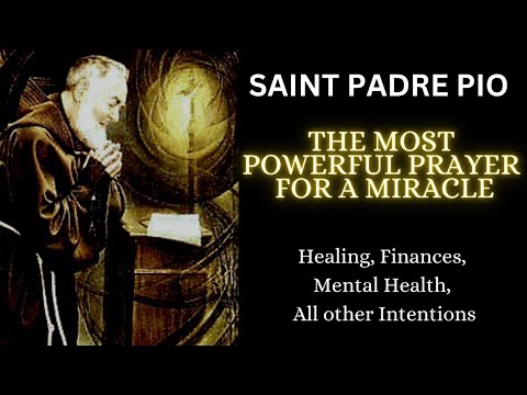 MOST POWERFUL 'SECRET WEAPON PRAYER' by Saint Padre Pio - THOUSANDS blessed with MIRACLES from this!
