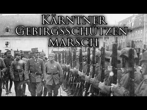 Austro-Hungarian March: Kärntner Gebirgsschützenmarsch - Carinthian Mountain Guard March