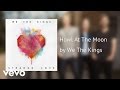 We The Kings - Howl At The Moon (AUDIO) 
