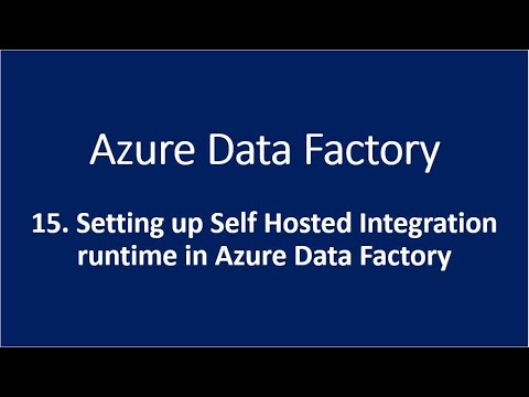 15. Setting up Self Hosted Integration runtime in Azure Data Factory