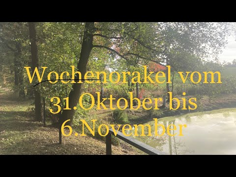 Wochenorakel vom 31.Oktober bis 6. November