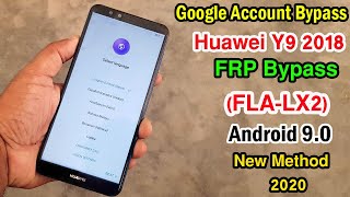 Huawei Y9 2018 FRP Bypass Huawei (FLA-LX2) Google Account Remove  Android 9.0 Pie Without PC 2020 |
