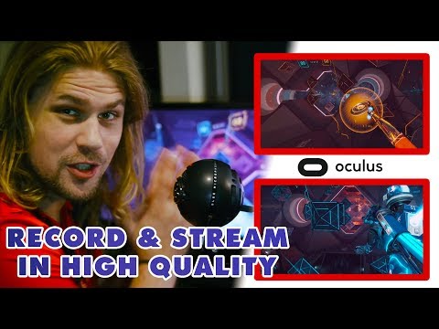 Record & Stream in HIGH QUALITY! (Oculus Debug Tool, Elgato 60S)