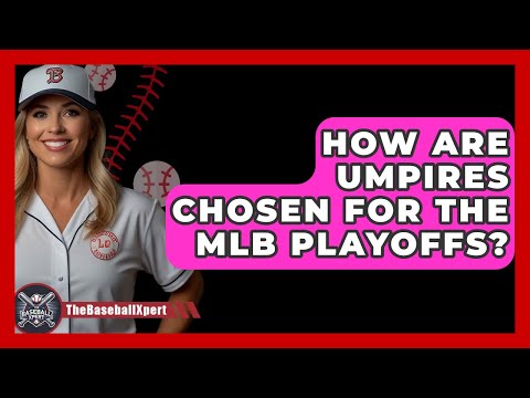 How Are Umpires Chosen For The MLB Playoffs? - The Baseball Xpert