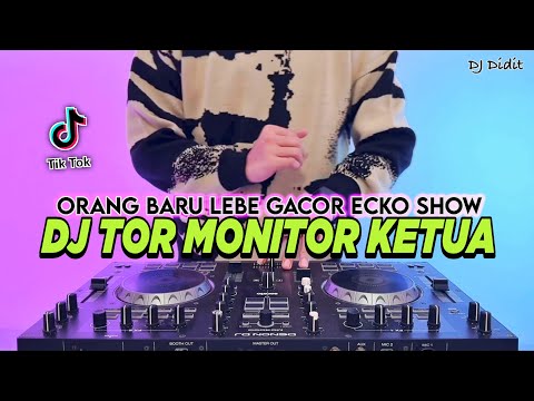 DJ TOR MONITOR KETUA - ORANG BARU LEBE GACOR REMIX FULL BASS VIRAL TIKTOK TERBARU 2025