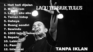 Download lagu TULUS FULL ALBUM - PLAYLIST LAGU TULUS TERBAIK 2025 TERBARU MONOKROM mp3