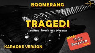 Download lagu BOOMERANG - TRAGEDI - VERSI KARAOKE / KAROKE mp3 Download lagu BOOMERANG - TRAGEDI - VERSI KARAOKE / KAROKE mp3