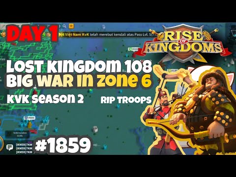 Lost Kingdom 108: Big war in zone 6 - KVK 2 - Rise of Kingdoms
