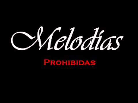 Melodías Prohibidas - Y otra vez te vas
