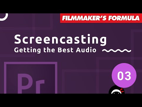 Screencasting Tutorial 3 Getting the Best Audio