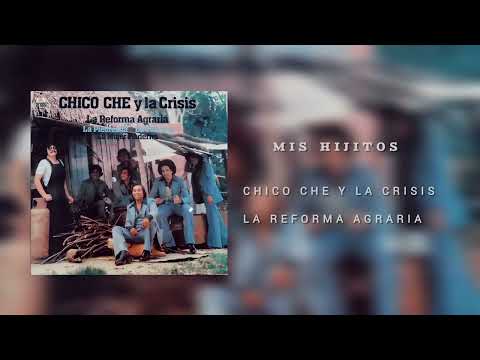 Chico Che Y La Crisis - Mis Hijitos