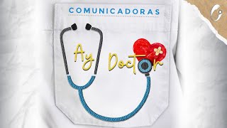 Ay Doctor - Comunicadoras Eucarísticas (Video Oficial)
