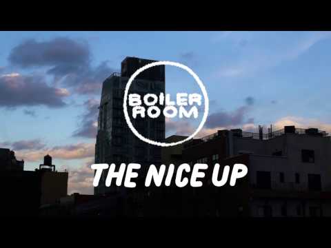 Boiler Room Shorts: The Nice Up