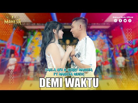 LAILA AYU FT GERRY MAHESA - DEMI WAKTU | Mahesa Music