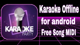 Download lagu KARAOKE OFFLINE FOR ANDROID MIDI mp3