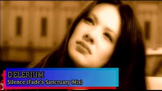 Delerium - Silence (Fade&#39;s Sanctuary Mix)