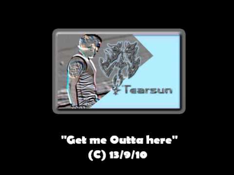 Tearsun: Get me outta here