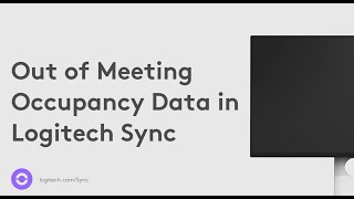 Logitech Out-of-Meeting Occupancy in Sync