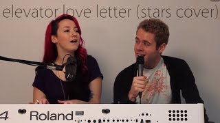 Elevator Love Letter (Stars Cover) - Colleen &amp; Nathan