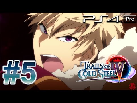 Trails of Cold Steel IV (PS4 PRO) Gameplay Walkthrough PT 5 - Act 1: Trials of Class 7 [1080p 60fps]