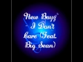 New Boyz - I Don't Care (Feat. Big Sean)