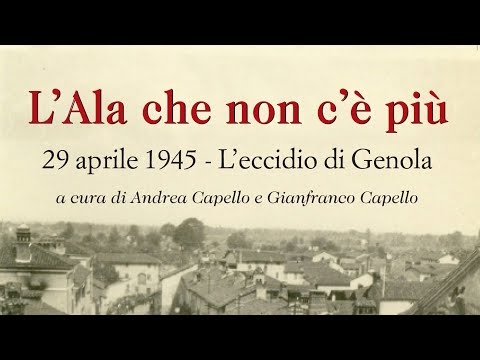 Eccidio di Genola - 29 Aprile 1945 - Immagini e testimonianze
