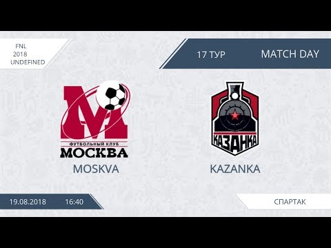 AFL18. Russia. FNL. Day 17. Moskva - Kazanka.