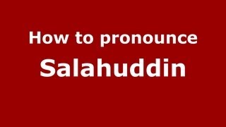 How to pronounce Salahuddin