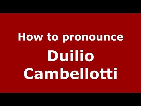 How to pronounce Duilio Cambellotti (Italian/Italy) - PronounceNames.com