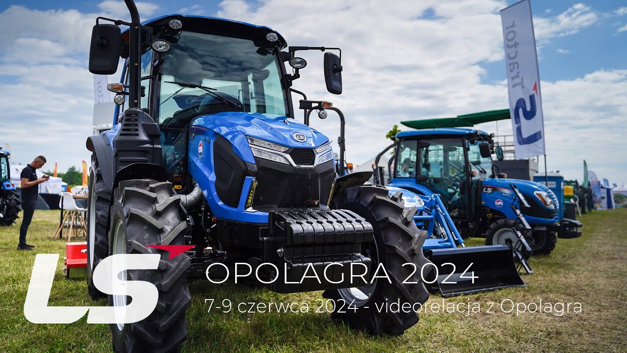 Opolagra 7-9 czerwca 2024 - stoisko LS Tractor :: LS-Traktor.pl