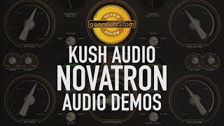 Kush Audio Novatron - Audio Demos