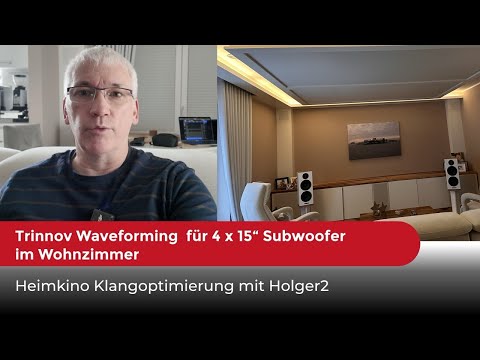 Heimkino Klangoptimierung mit Holger2 | Trinnov Waveforming  für 4 x 15" Subwoofer im Wohnzimmer