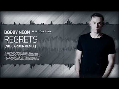 Bobby Neon Feat. Lokka Vox - Regrets (Nick Arbor Remix) [GENESIS RECORDINGS]