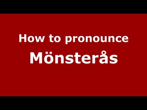How to Pronounce Mönsterås - PronounceNames.com