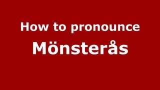 How to pronounce M&ouml;nster&aring;s