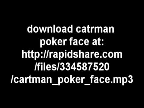 cartman poker face full song how to download .mp3. for free